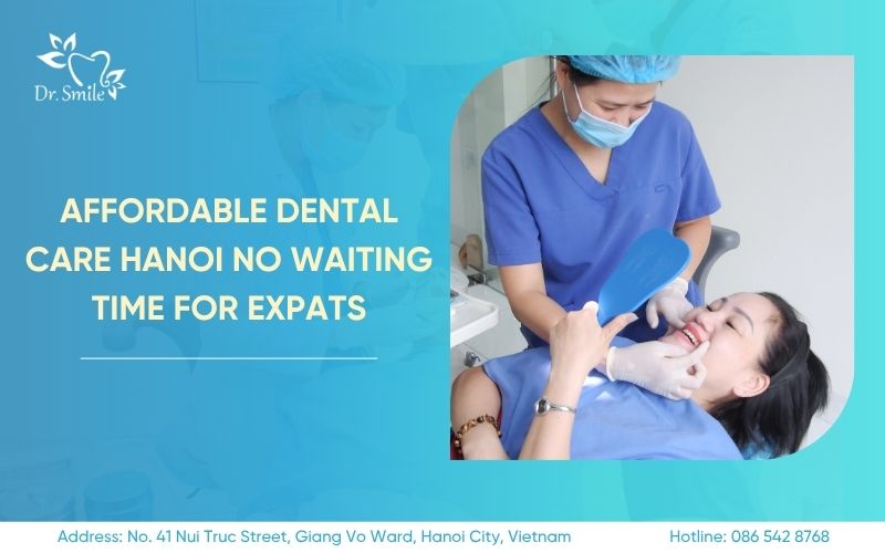 affordable dental care Hanoi no waiting time