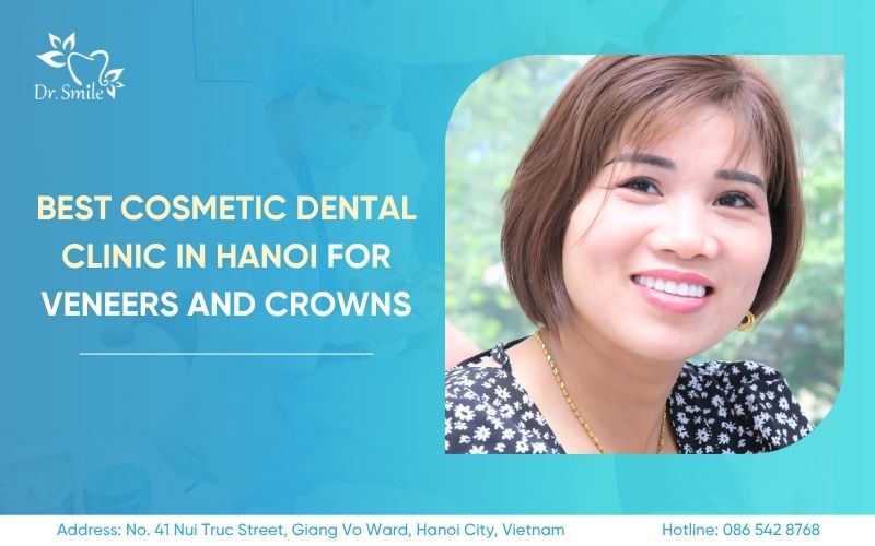 best cosmetic dental clinic in Hanoi