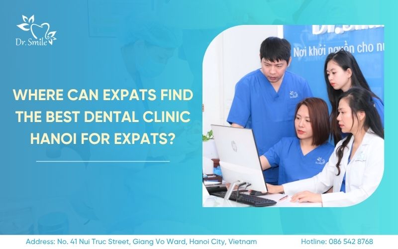 dental clinic hanoi for expats