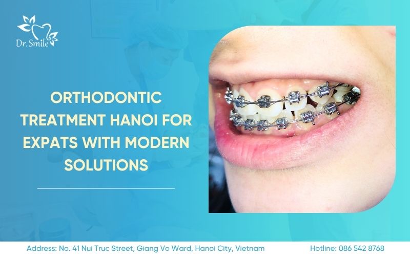 orthodontic treatment hanoi for expats