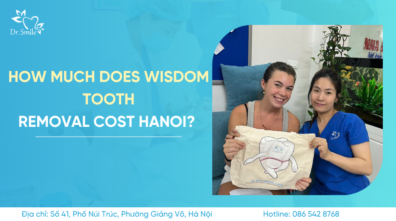 How much does wisdom tooth removal cost hanoi?